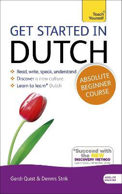 Get Started in Dutch Absolute Beginner Course: (Book and audio support) - Gerdi Quist,Dennis Strik - cover