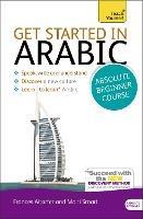 Get Started in Arabic Absolute Beginner Course: (Book and audio support)