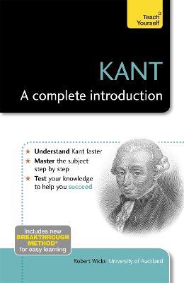 Kant: A Complete Introduction: Teach Yourself - Robert Wicks - cover