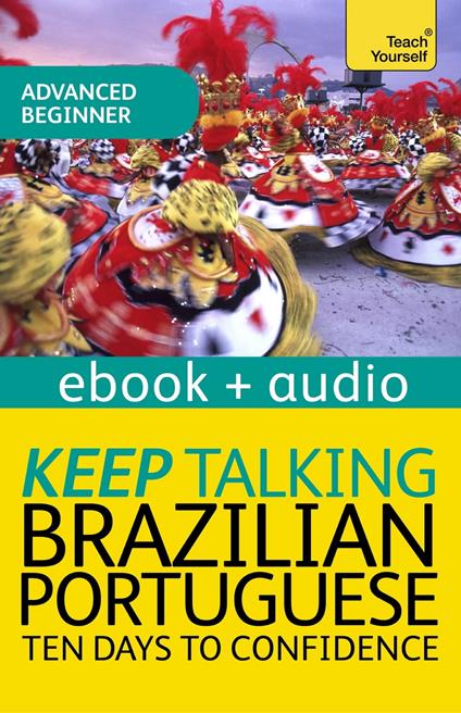 Keep Talking Brazilian Portuguese Audio Course - Ten Days to Confidence