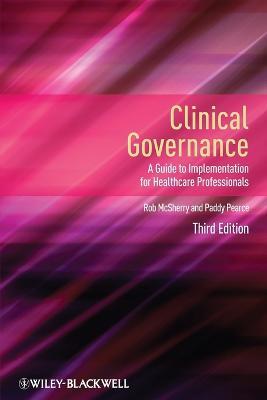 Clinical Governance - A Guide to Implementation for Healthcare Professionals 3e - R McSherry - cover