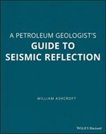 A Petroleum Geologist's Guide to Seismic Reflection