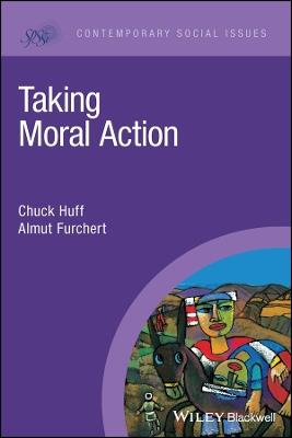 Taking Moral Action - Chuck Huff,Almut Furchert - cover