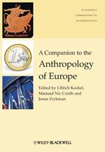 A Companion to the Anthropology of Europe