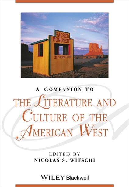 A Companion to the Literature and Culture of the American West