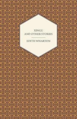 Xingu And Other Stories - Edith Wharton - cover