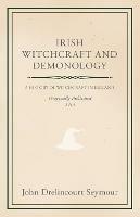 Irish Witchcraft And Demonology - John Drelincourt Seymour - cover