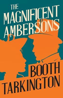 The Magnificent Ambersons - Booth Tarkington - cover