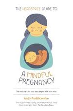 The Headspace Guide To...A Mindful Pregnancy: As Seen on Netflix