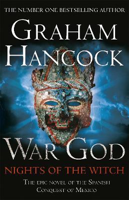 War God: Nights of the Witch: War God Trilogy Book One - Graham Hancock - cover