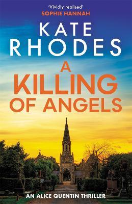 A Killing of Angels: Alice Quentin 2 - Kate Rhodes - cover