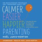 Calmer, Easier, Happier Parenting