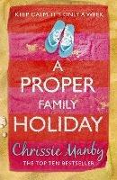 A Proper Family Holiday - Chrissie Manby - cover
