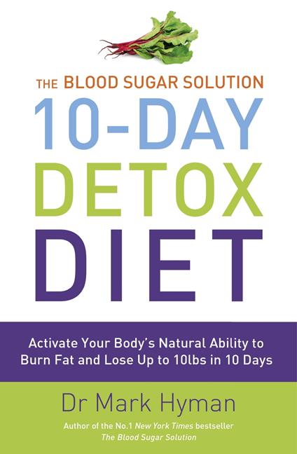 The Blood Sugar Solution 10-Day Detox Diet