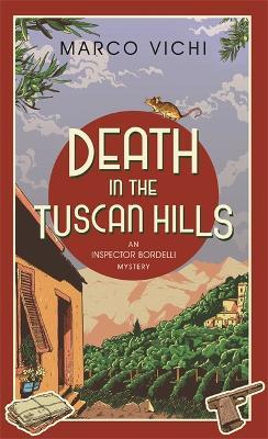 Death in the Tuscan Hills: Book Five - Marco Vichi - cover