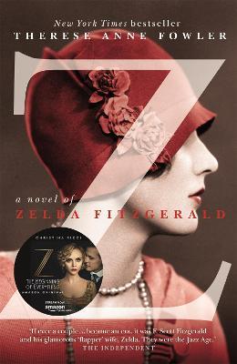 Z: A Novel of Zelda Fitzgerald - Therese Anne Fowler - cover