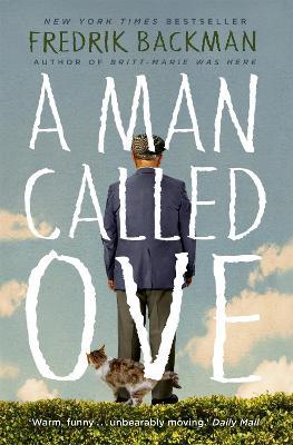 A Man Called Ove: Now a major film starring Tom Hanks - Fredrik Backman - cover