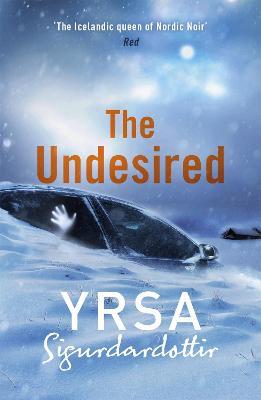 The Undesired - Yrsa Sigurdardottir - cover