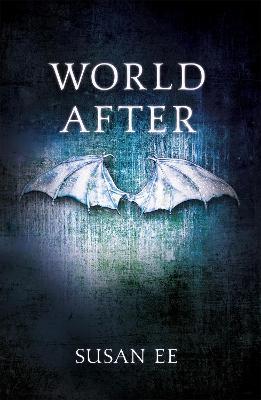 World After: Penryn and the End of Days Book Two - Susan Ee - cover