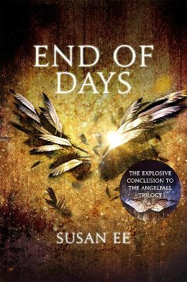 End of Days: Penryn and the End of Days Book Three - Susan Ee - cover