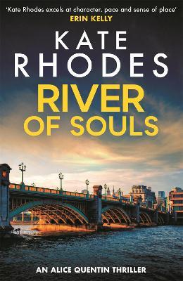 River of Souls: Alice Quentin 4 - Kate Rhodes - cover