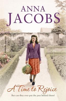 A Time to Rejoice: Book Three in the the gripping, uplifting Rivenshaw Saga set at the close of World War Two - Anna Jacobs - cover