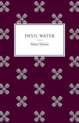 Devil Water - Anya Seton - cover