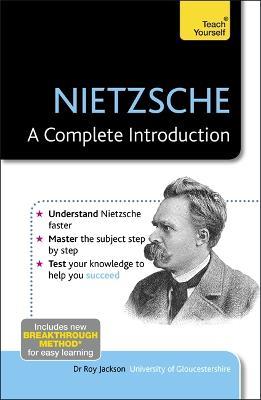 Nietzsche: A Complete Introduction: Teach Yourself - Roy Jackson - cover