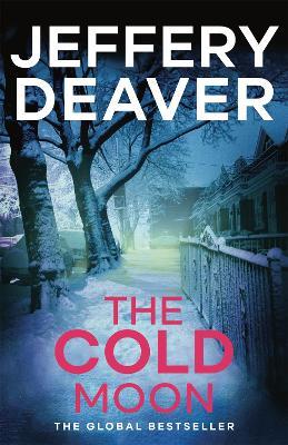 The Cold Moon: Lincoln Rhyme Book 7 - Jeffery Deaver - cover