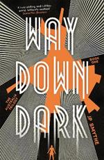 Way Down Dark: Australia Book 1