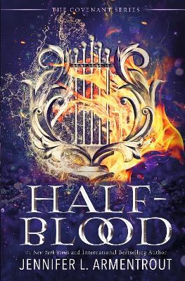 Half-Blood: The unputdownable first book in the acclaimed Covenant series! - Jennifer L. Armentrout - cover