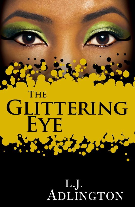 The Glittering Eye - L.J. Adlington - ebook