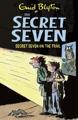 Secret Seven: Secret Seven On The Trail: Book 4 - Enid Blyton - cover