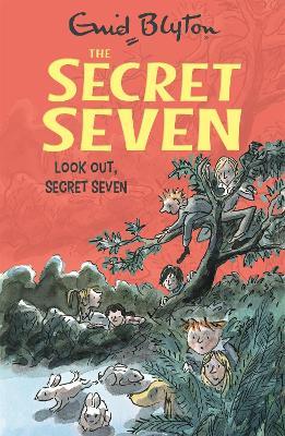 Secret Seven: Look Out, Secret Seven: Book 14 - Enid Blyton - cover