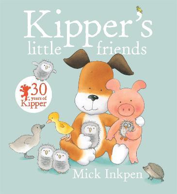 Kipper's Little Friends - Mick Inkpen - cover