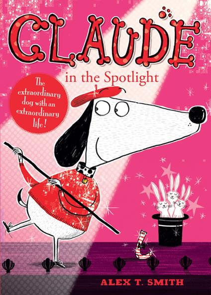 Claude in the Spotlight - Alex T. Smith - ebook