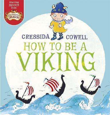 How to be a Viking - Cressida Cowell - cover