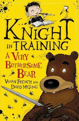 Knight in Training: A Very Bothersome Bear: Book 3 - Vivian French - cover