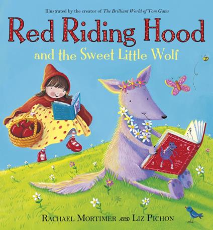 Red Riding Hood and the Sweet Little Wolf - Rachael Mortimer,Liz Pichon - ebook