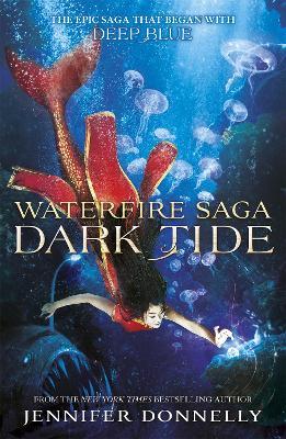Waterfire Saga: Dark Tide: Book 3 - Jennifer Donnelly - cover