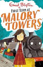 Malory Towers: First Term: Book 1