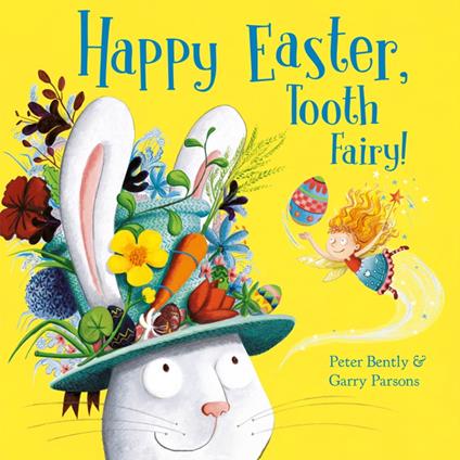 Happy Easter, Tooth Fairy! - Peter Bently,Garry Parsons - ebook