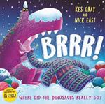 Brrr!: A brrrilliantly funny story about dinosaurs, knitting and space