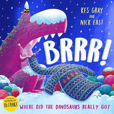 Brrr!: A brrrilliantly funny story about dinosaurs, knitting and space - Kes Gray - cover