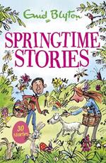 Springtime Stories: 30 classic tales