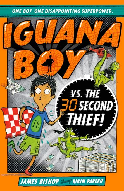 Iguana Boy vs. The 30 Second Thief - James Bishop,Rikin Parekh - ebook