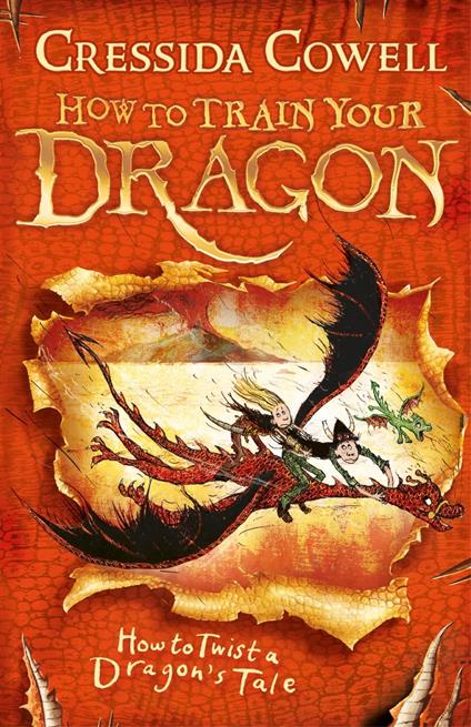 How to Train Your Dragon: How to Twist a Dragon's Tale - Cressida Cowell - ebook