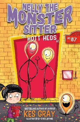 Nelly the Monster Sitter: The Hott Heds at No. 87: Book 3 - Kes Gray - cover