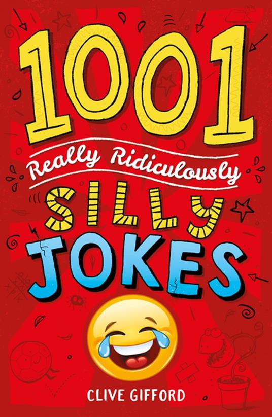 1001 Really Ridiculously Silly Jokes - Clive Gifford - ebook