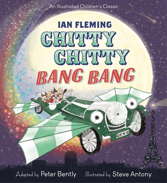 Chitty Chitty Bang Bang - Peter Bently,Ian Fleming,Steve Antony - ebook